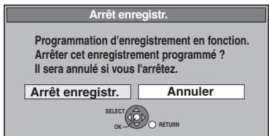 PANASONIC DMR-EX88EF-K - Pour annuler l'enregistrement quand il a déjà commencé - 1