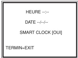 HEURE --:-- DATE --/--/-- SMART CLOCK [OUI] TERMIN=EXIT
