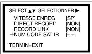 SELECT ▲▼ SELECTIONNER ▶ VITESSE ENREG. [SP] DIRECT RECORD [NON] RECORD LINK [NON] →NUM CODE SAT IR [--] TERMIN=EXIT