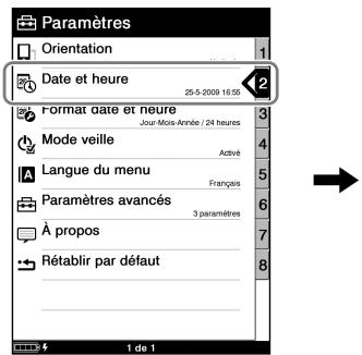 Paramètres Orientation Date et heure 25-5-2009 16:55 Format date et heure Jour-Mois-Année / 24 heures Mode veille Activé Langue du menu Français Paramètres avancés 3 paramètres À propos Rétablir par défaut 1 de 1