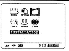 PROG OPTIONS INSTALL CLOCK BONUS LANG INSTALLATION OK FIN:MENU