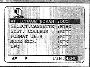 APPICHAGE ÉCRAN :OUI SELECT.CASSETTE :E180 SYST. COULEUR :AUTO FORMAT 16:9 :AUTO MODE ÉCO. :NON IPC :OUI ·FIN:MENU
