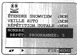 00 SOURS ÉTENDRE SHOWVIEW :NON VEILLE AUTO :NON RÉPÉTITION TOTALE :NON NOMBRE RÉPÉT. PROGRAMMÉE: 5 FIN: MENU