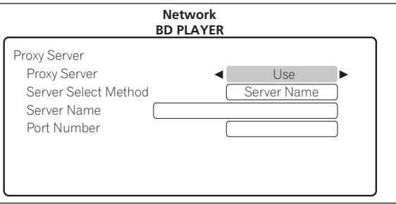 PIONEER BDP-320 - Réglage du serveur proxy - 2