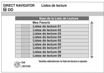 PANASONIC DMR-XW400EFK - Appuyez sur [▲, ▼] et choisissez la liste de lecture à inscrire et appuyez sur [OK]. - 1