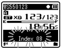 OLYMPUS WS-550M - Quand l'enregistreur est en mode d'enregistrement ou de lecture, appuyez sur la touche index/erase. - 1
