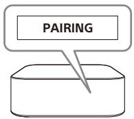 SONY HTA9 - Asegürese de que [PAIRING] aparece en la pantalla del panel frontal. - 1