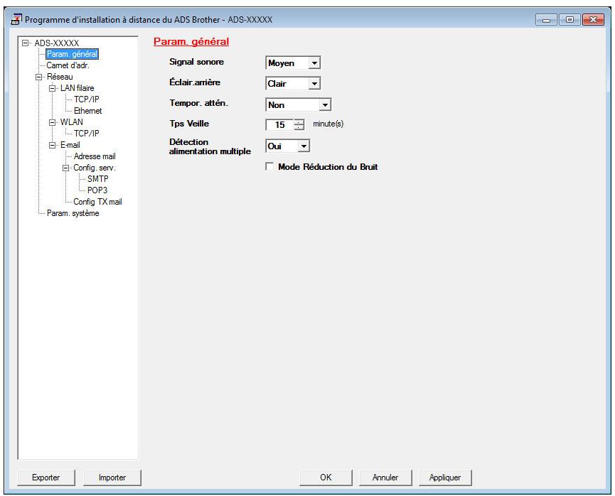 Programme d'installation à distance du ADS Brother - ADS-XXXXX ADS-XXXXX Param. général Camet d'adr. Réseau LAN filaire TCP/IP Ethernet WLAN TCP/IP E-mail Adresse mail Config. serv. SMTP POP3 Config TX mail Param. système Param. général Signal sonore Moyen Éclair.arrière Clair Tempor. attén. Non Tps Veille 15 minute(s) Détection alimentation multiple Oui Mode Réduction du Bruit Exporter Importer OK Annuler Appliquer
