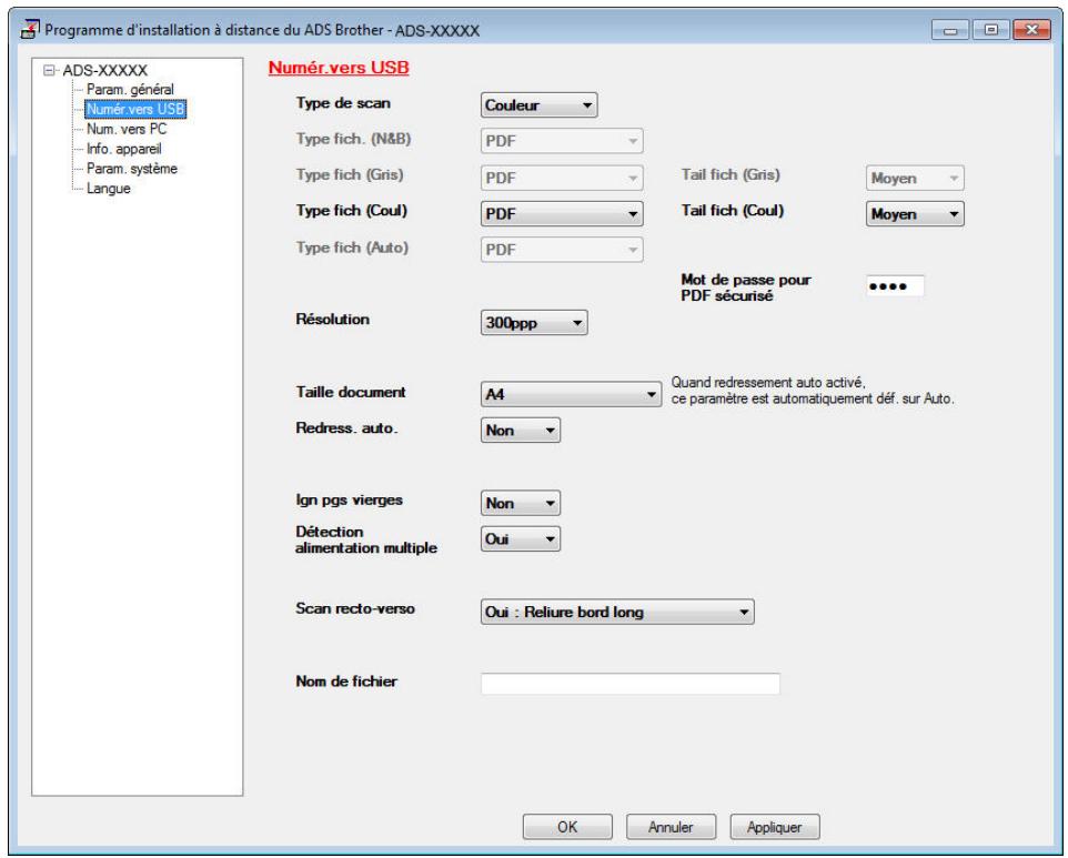 Programme d'installation à distance du ADS Brother - ADS-XXXXX ADS-XXXXX Param. général Numér-vers USB Num. vers PC Info. appareil Param. système Langue Numér.vers USB Type de scan Couleur Type fich. (N&B) PDF Type fich (Gris) PDF Tail fich (Gris) Moyen Type fich (Coul) PDF Tail fich (Coul) Moyen Type fich (Auto) PDF Résolution 300pp Taille document A4 Quand redressement auto activé, ce paramètre est automatiquement déf. sur Auto. Redress. auto. Non Ign pgs vierges Non Détection alimentation multiple Oui Scan recto-verso Oui : Reliure bord long Nom de fichier OK Annuler Appliquer