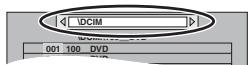 PANASONIC DMR-E500H - Pour sélectionner un autre dossier - 2
