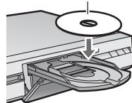 PANASONIC DMR-E500H - Appuyez sur [▲ open/close] sur l'appareil principal pour ouvrir le plateau, et insérez un disque. - 1
