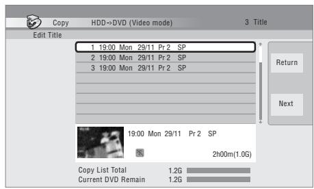 PIONEER DVR-630HS - Utilisez les touches ↑/↓ pour mettre en valeur les titres à copier, et appuyez sur ENTER après chaque sélection pour ajouter le titre concerné à la liste de copie. - 3