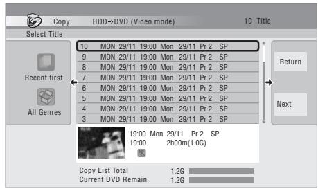 PIONEER DVR-630HS - Utilisez les touches ↑/↓ pour mettre en valeur les titres à copier, et appuyez sur ENTER après chaque sélection pour ajouter le titre concerné à la liste de copie. - 1