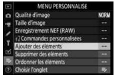 NIKON Z 61I - Sélectionnez [Ajouter des éléments] dans [≡ MENU PERSONNALISE]. - 1