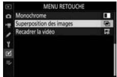 NIKON Z 61I - Sélectionnez [superposition des images] dans le menu retouche. - 1