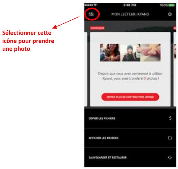 Sélectionner cette icône pour prendre une photo MON LECTEUR IXPAND ENVERIQUES Depuis que vous avez commencé à utiliser IXpand, vous avez transféré 0 photos ! COPER PLUS DE CONTENU VERS IXPAND COPER LES FICHERS AFFICHER LES FICHERS SAUVEGARDER ET RESTAURER