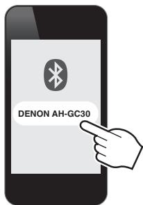 DENON ACCAH-GC30E - Sélectionnez “DENON AH-GC30” à partir de la liste des appareils affichés à l'écran de votre dispositif bluetooth. - 1