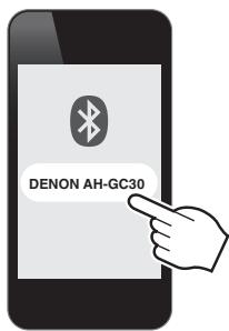 DENON ACCAH-GC30E - Activez la fonction bluetooth du 1ER périphérique bluetooth et sélectionnez “DENON ah-gc30” dans la liste des périphériques affichés à l'écran. - 1