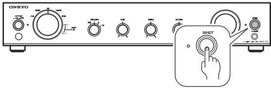 ONKYO A-5VL - Appuyez sur le bouton DIRECT à l'avant de l'appareil pour l'allumer. - 1