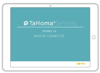 SOMFY Tahoma S - Listes des tutoriels vidéos disponibles pour TaHoma® Serenity - 5