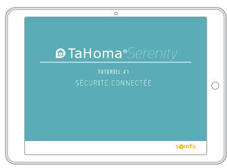 SOMFY Tahoma S - Listes des tutoriels vidéos disponibles pour TaHoma® Serenity - 1