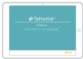 SOMFY Tahoma S - Listes des tutoriels vidéos disponibles pour TaHoma® Serenity - 13