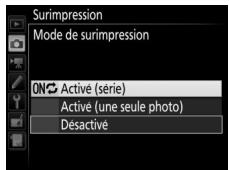 NIKON D7200 18-105MM VR - Sélectionnez un mode. Mettez en surbrillance Mode de surimpression et appuyez sur © . - 2