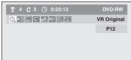 TOSHIBA DR265 - 1) Pendant l'enregistrement, appuyez sur [DISPLAY]. - 1