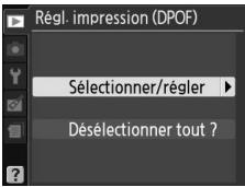 NIKON D130018-55 - Choisir Sélectionner/régler pour la rubrique RÉgl. impression (DPOF) du menu Visualisation. - 2