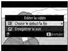 NIKON D5 - Sélectionnez Choiser le début/la fin. - 1