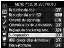 NIKON D5 - Sélectionnez Surimpression. - 1