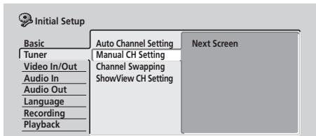 PIONEER DVR720H - Sélectionnez 'Manual CH Setting', puis 'Next Screen'. - 1