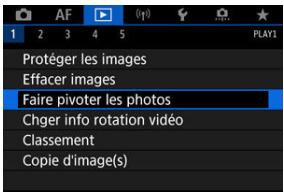 CANON R6 - Sélectionnéz [▶: Faire pivoter les photos]. - 1