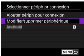 CANON R6 - Sélectionnez [Modifier/supprimer périhérique]. - 1