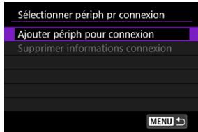 CANON R6 - Sélectionnéz [Ajouter périph pour connexion]. - 1