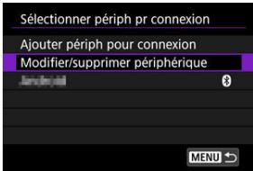 CANON R6 - Sélectionnez [Modifier/supprimer périhérique]. - 1