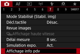 CANON R6 - Sélectionnéz [O: Affichage info pvd]. - 1