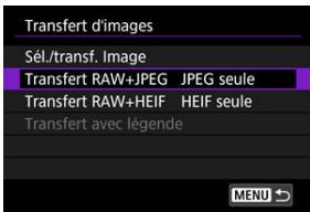 CANON R6 - Sélectionné le type des images à transférer. - 1