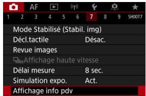 CANON R6 - Sélectionnéz [O: Affichage info pvd]. - 1