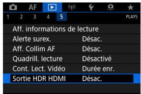 CANON R6 - Sélectionnéz [▶: Sortie HDR HDMI]. - 1