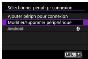 CANON R6 - Sélectionnez [Modifier/supprimer périhérique]. - 1