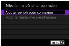 CANON R6 - Sélectionnez [Ajouter périp pour connexion]. - 1