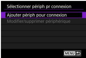 CANON R6 - Sélectionnéz [Ajouter périp pour connexion]. - 1