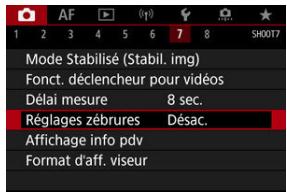 CANON R6 - Sélectionnez [Régliages zébrures]. - 1