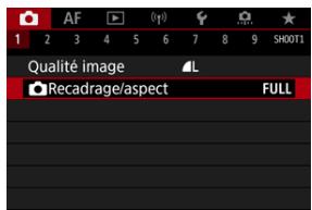 CANON R6 - Sélectionnez [O: Recadrage/aspect]. - 1