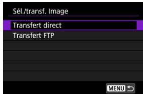CANON R6 - Sélectionnéz [Transfert direct]. - 1