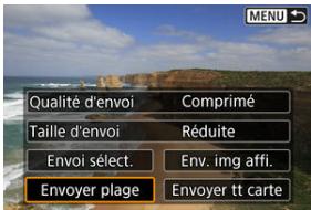 CANON R6 - Sélectionnez [Envoyer plage]. - 1