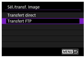 CANON R6 - Sélectionnez [Transfert FTP]. - 1
