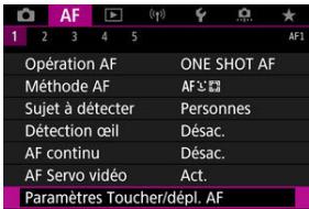 CANON R6 - Sélectionnéz [AF: Paramètres Toucher/dépl. AF]. - 1