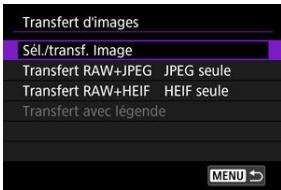 CANON R6 - Sélectionnez [Sél./transf. Image]. - 1